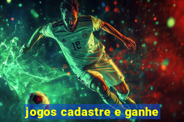 jogos cadastre e ganhe